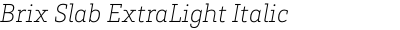 Brix Slab ExtraLight Italic